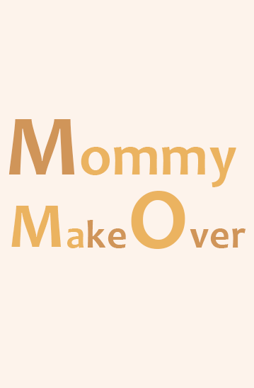 mommy makerover